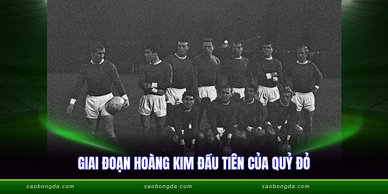 Giai đoạn hoàng kim đầu tiên của Quỷ Đỏ