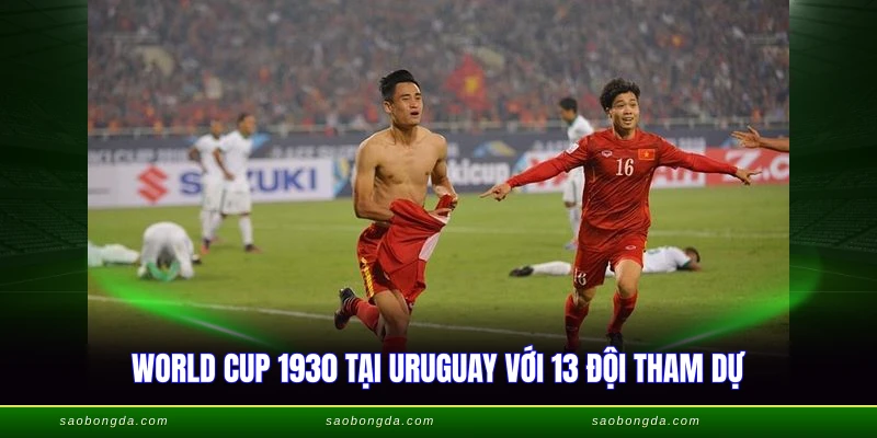 World Cup 1930 tại Uruguay với 13 đội tham dự