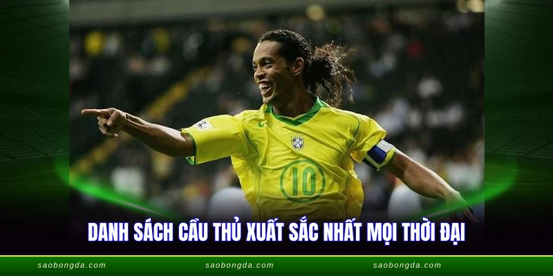 Những Huyền Thoại Bóng Đá - Huyền Thoại Vĩ Đại Nhất 2 Danh sách cầu thủ xuất sắc nhất mọi thời đại