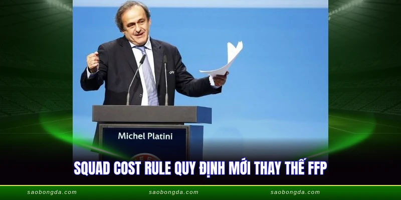 Luật Công Bằng Tài Chính - Quy Định FFP Mới Nhất 2026 4 Squad Cost Rule quy định mới thay thế FFP